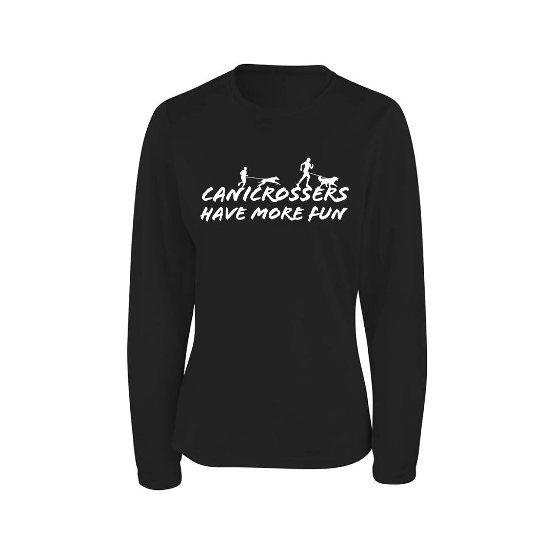 Canicrossers Have More Fun  - Long Sleeve T Shirt