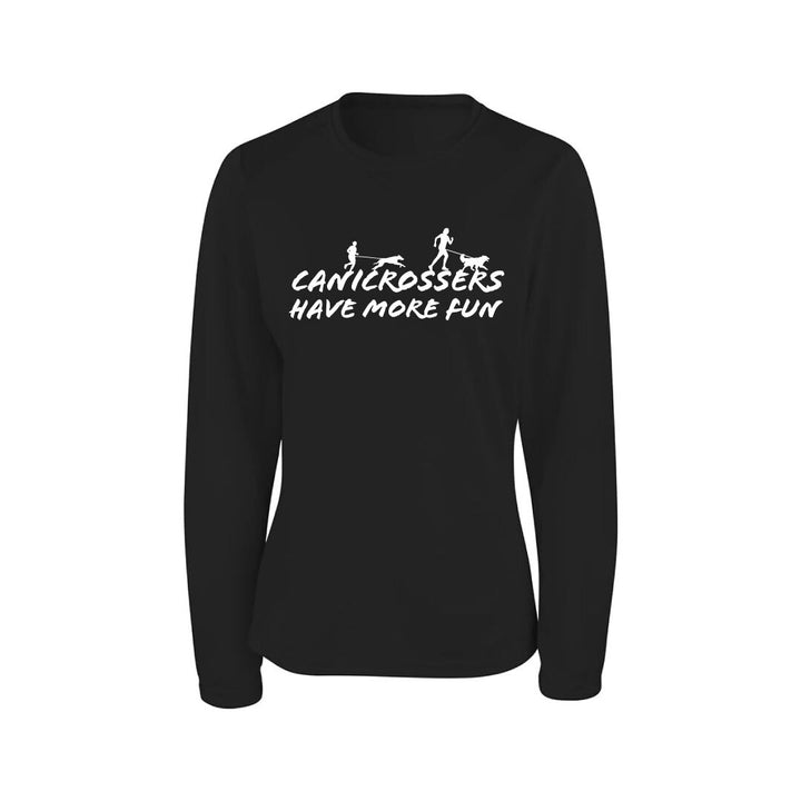 Canicrossers Have More Fun  - Long Sleeve T Shirt